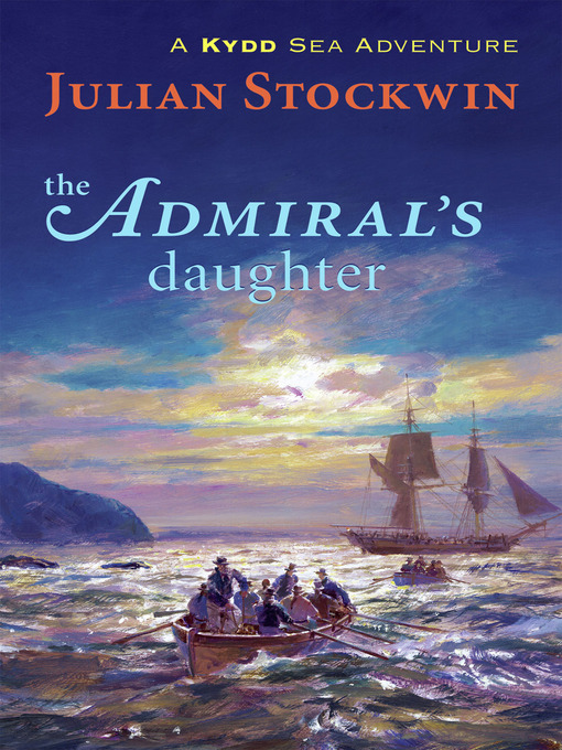Title details for The Admiral's Daughter by Julian Stockwin - Available